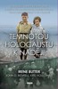 TEMNOTOU HOLOCAUSTU K NADĚJI - UCHVACUJÍ PAMĚTI O ŽIVOTNÍ...