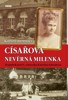 CÍSAŘOVA NEVĚRNÁ MILENKA - FRANTIŠEK JOSEF I. A HEREČKA K.S.