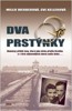 DVA PRSTÝNKY - SKUTEČNÝ PŘÍBĚH ŽENY,KTERÁ PŘEŽILA OSVĚTIM