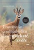 POSUZOVÁNÍ A ODHAD VĚKU ŽIVÉ SPÁRKATÉ ZVĚŘE