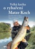 VELKÁ KNIHA O RYBAŘENÍ / 2. VYDÁNÍ