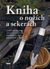 KNIHA O NOŽÍCH A SEKERÁCH / 2. VYDÁNÍ