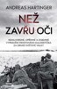 NEŽ ZAVŘU OČI - NEMILOSRDNÉ, UPŘÍMNÉ A DOJEMNÉ VYPRÁVĚNÍ..