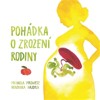 POHÁDKA O ZROZENÍ RODINY