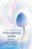 PSILOCYBINOVÁ SPOJKA - PSYCHEDELIKA, TRANSFORMACE VĚDOMÍ