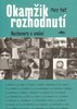 OKAMŽIK ROZHODNUTÍ