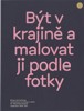 BÝT V KRAJINĚ A MALOVAT JI PODLE FOTKY