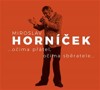 MIROSLAV HORNÍČEK...OČIMA PŘÁTEL,OČIMA SBĚRATELE