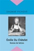 ÉMILIE DU CHATELET - FEMME DE LETTRES