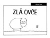 ZLÁ OVCE II