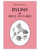 BYLINY NA SRDCE,CÉVY,KREV