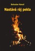 NASTÁVÁ RÁJ PEKLA