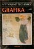 GRAFIKA-VÝTVARNÉ TECHNIKY