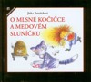 O MLSNÉ KOČIČCE A MEDOVÉM SLUNÍČKU