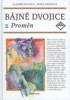 BÁJNÉ DVOJICE Z PROMĚN