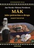 MÁK JAKO POTRAVINA A DROGA