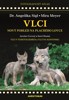 VLCI - NOVÝ POHLED NA PLACHÉHO LOVCE