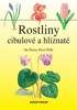 ROSTLINY CIBULOVÉ A HLÍZNATÉ