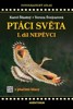 PTÁCI SVĚTA I.DÍL