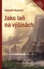 JAKO LAŇ NA VÝŠINÁCH