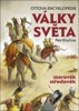 VÁLKY SVĚTA - STAROVĚK, STŘEDOVĚK - OTTOVA ENCYKLOPEDIE