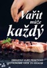 VAŘIT MŮŽE KAŽDÝ-OBRAZOVÝ KURZ PRAKTICKÉ GASTRONOMIE