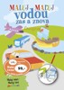 MALUJ VODOU ZAS A ZNOVA CESTUJEME