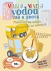 MALUJ VODOU ZAS A ZNOVA POMOCNÍCI NA KOLECH