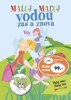 MALUJ VODOU ZAS A ZNOVA VÍLY