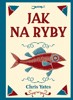 JAK NA RYBY