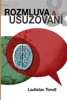 ROZMLUVA A USUZOVÁNÍ