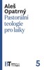 PASTORÁLNÍ TEOLOGIE PRO LAIKY