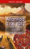 ATLANTIDA A ROK 2012
