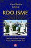 KDO JSME-OBECNÁ TEORIE VĚDOMÍ ČASU,PROSTORU A BYTÍ