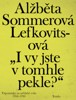 I VY JSTE V TOMHLE PEKLE?: VZPOMÍNKY NA NEBLAHÉ ROKY