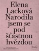 NARODILA JSEM SE POD ŠŤASTNOU HVĚZDOU  4.VYDÁNÍ
