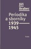 PERIODIKA A SBORNÍKY 1939—1945