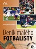 DENÍK MALÉHO FOTBALISTY - 3. VYDÁNÍ