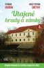 UTAJENÉ HRADY A ZÁMKY II. ANEB PRAHOU PO STOPÁCH PANSKÝCH SÍ