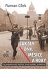 JAK ŠLY DNY,MĚSÍCE A ROKY-ČAS PŘEDMNICHOVSKÝ,MNICHOV,2.REPUB