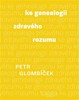 KE GENEALOGII ZDRAVÉHO ROZUMU