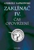 ZAKLÍNAČ IV.-ČAS OPOVRŽENÍ  (VÁZANÁ)