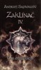 ZAKLÍNAČ IV. - ČAS OPOVRŽENÍ