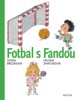 FOTBAL S FANDOU - 2. VYDÁNÍ