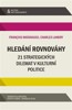 HLEDÁNÍ ROVNOVÁHY-21 STRATEGICKÝCH DILEMAT V KULT. POLITICE