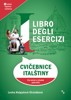 LIBRO DEGLI ESERCIZI - CVIČEBNICE ITALŠTINY PRO MÍRNĚ A ST.