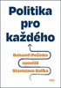 POLITIKA PRO KAŽDÉHO - BOHUMIL PEČINKA ZPOVÍDÁ ST.BALÍKA