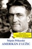 AMERIKÁN Z LUŽIC