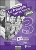 LE FRANCAIS ENTRE NOUS PLUS 3 PRACOVNÍ SEŠIT 3V1