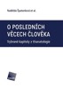 O POSLEDNÍCH VĚCECH ČLOVĚKA-VYBRANÉ KAPITOLY Z THANATOLOGIE